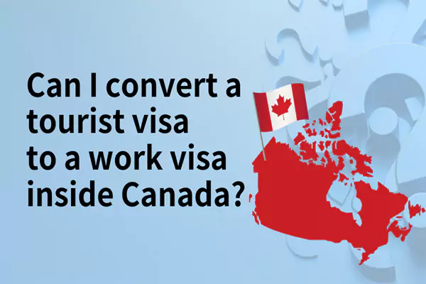 تبدیل ویزای توریستی به ویزای کاری در کانادا