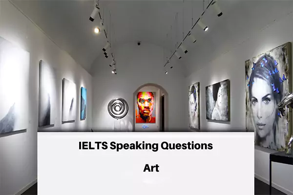 سوالات اسپیکینگ آیلتس با موضوع Art